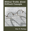 Biblical Truths About Difficult Concepts - Paperback