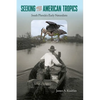 Seeking the American Tropics: South Florida's Early Naturalists - Hardcover