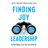 Finding Joy in Leadership: By Developing Trust You Can Count On - Paperback