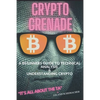 Crypto Grenade, A Beginners Guide to Technical Analysis & Understanding Crypto - Paperback