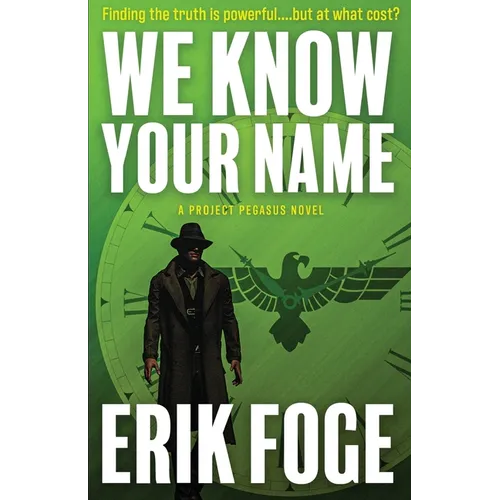 We Know Your Name: A Project Pegasus Novel - Paperback