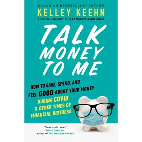 Talk Money to Me: Save Well, Spend Some, and Feel Good about Your Money - Paperback