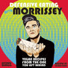 Defensive Eating with Morrissey: Vegan Recipes from the One You Left Behind - Hardcover