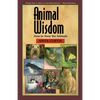 Animal Wisdom: Communications with Animals - Paperback