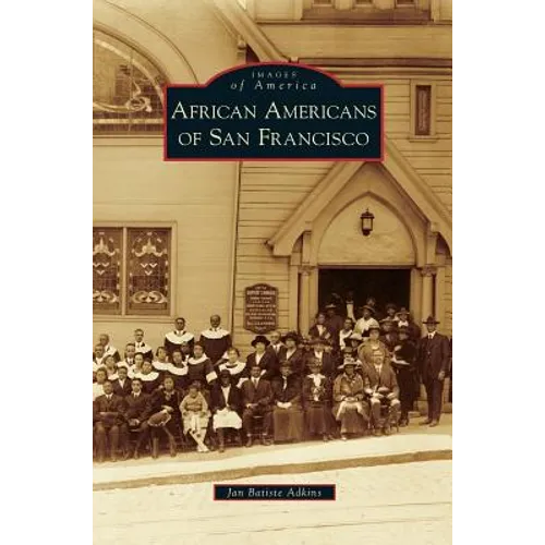 African Americans of San Francisco - Hardcover