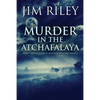 Murder in the Atchafalaya - Paperback