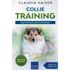 Collie Training - Dog Training for your Collie puppy - Paperback