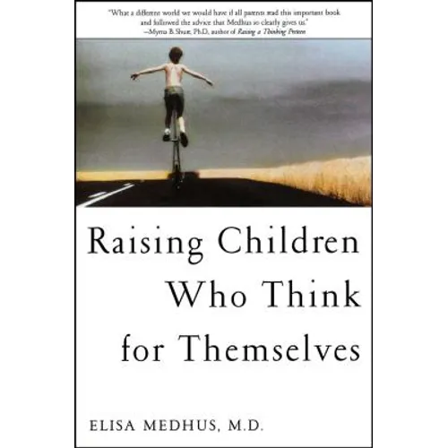 Raising Children Who Think for Themselves - Paperback