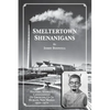 Smeltertown Shenanigans - Paperback