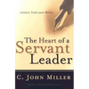 The Heart of a Servant Leader: Letters from Jack Miller - Paperback