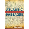 Atlantic Passages: Race, Mobility, and Liberian Colonization - Paperback