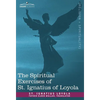 The Spiritual Exercises of St. Ignatius of Loyola - Hardcover