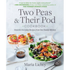 Two Peas & Their Pod Cookbook: Favorite Everyday Recipes from Our Family Kitchen - Paperback