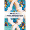 By Degrees: Resilience, Relationships, and Success in Communication Graduate Studies - Paperback