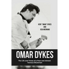 Omar Dykes: The Life and Times of a Poor and Almost Famous Bluesman - Paperback
