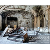 Abandoned, 2nd Edition: America's Vanishing Landscape - Hardcover