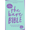 The Bare Bible: Uncovering the Bible for the First Time (or the Hundredth) - Paperback