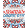 Basketball Coloring Book: Laugh Love Motivational and Inspirational Sayings Coloring Book for Adults (Basketball Lovers) - Paperback