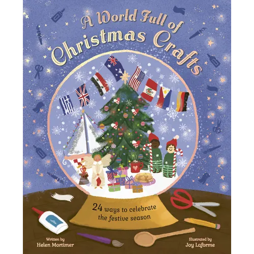 A World Full of Christmas Crafts: 24 Ways to Celebrate the Festive Season - Hardcover