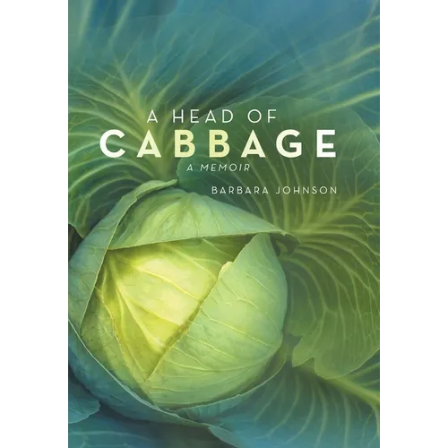 A Head of Cabbage: A Memoir - Hardcover