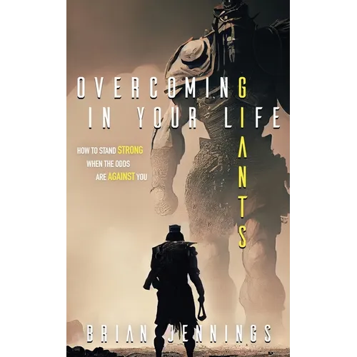 Overcoming Giants In Your Life - Paperback
