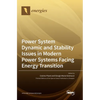 Power System Dynamic and Stability Issues in Modern Power Systems Facing Energy Transition - Hardcover