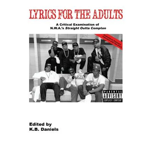 Lyrics For the Adults: A Critical Examination of NWA's Straight Outta Compton - Paperback