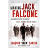 Making Jack Falcone: An Undercover FBI Agent Takes Down a Mafia Family - Paperback