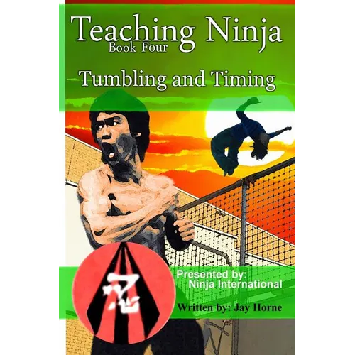 Teaching Ninja: Tumbling and Timing - Paperback