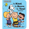 Be Kind, Be Brave, Be You! - Board Book