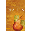 Un Libro Diario Para La Oración: Meditaciones, Escrituras Y Oraciones Que Nos Sumergirán En El Corazón de Dios - Paperback