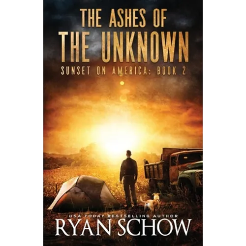 The Ashes of the Unknown: A Post-Apocalyptic Survival Thriller Series - Paperback