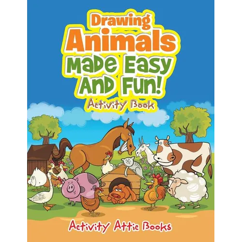 Drawing Animals Made Easy And Fun! Activity Book - Paperback