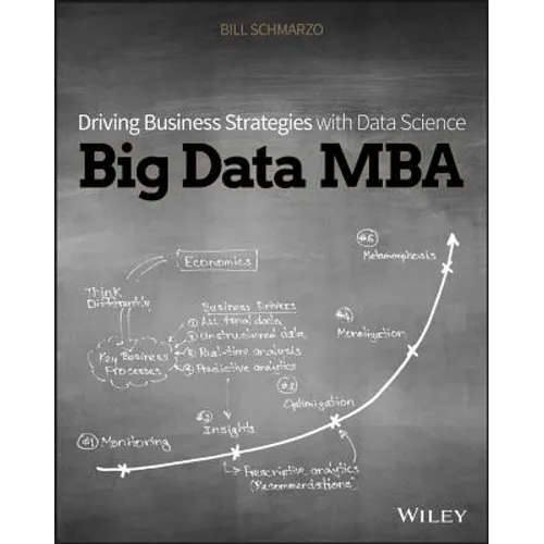 Big Data MBA: Driving Business Strategies with Data Science - Paperback