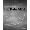 Big Data MBA: Driving Business Strategies with Data Science - Paperback