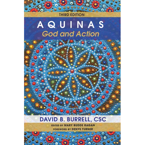 Aquinas: God and Action, Third Edition - Paperback