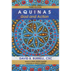 Aquinas: God and Action, Third Edition - Paperback