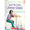 Just Be Cool, Jenna Sakai - Paperback