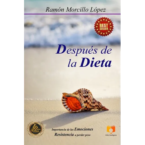 Después de la Dieta: Importancia de las emociones. Resistencia a perder peso. - Paperback