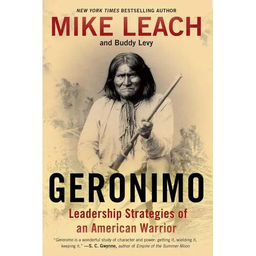 Geronimo: Leadership Strategies of an American Warrior - Paperback