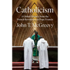Catholicism: A Global History from the French Revolution to Pope Francis - Hardcover