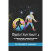 Digital Spirituality: Its Rise and What It Means for Spiritual Identity, Belief, and Practice - Paperback