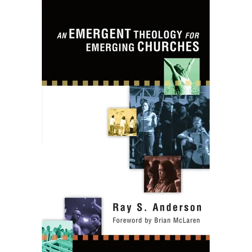 An Emergent Theology for Emerging Churches - Paperback