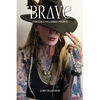 Brave: For the Unclaimed People - Paperback