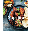 Nopalito: A Mexican Kitchen [A Cookbook] - Hardcover