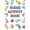 Nurse Activity Book: Word Search, Sukoku, Crossword, Quote Drop - 100 Large Print Word Games Logic Puzzles With Solutions: Fun Nursing-Them - Paperback