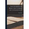 The Number of Man the Climax of Civilization - Hardcover