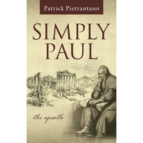 Simply Paul: The Apostle - Hardcover