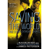 Saving the World and Other Extreme Sports: A Maximum Ride Novel - Hardcover