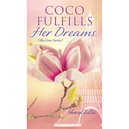 Coco Fulfills Her Dreams - Hardcover